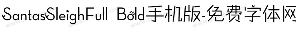 SantasSleighFull Bold手机版字体转换